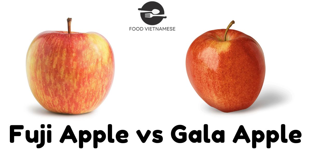 Fuji Apple vs Gala Apple
