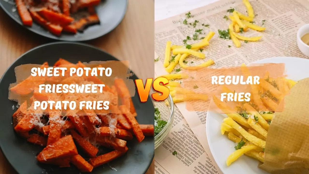 Sweet Potato Fries vs Regular Fries